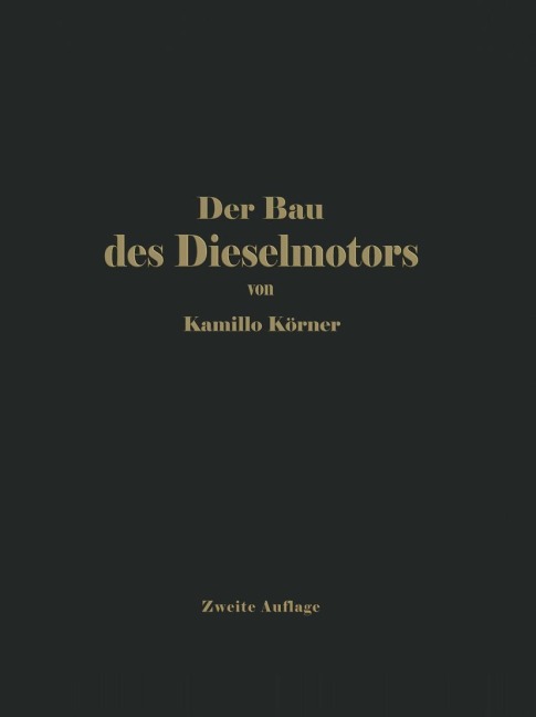 Der Bau des Dieselmotors - Kamilo Körner