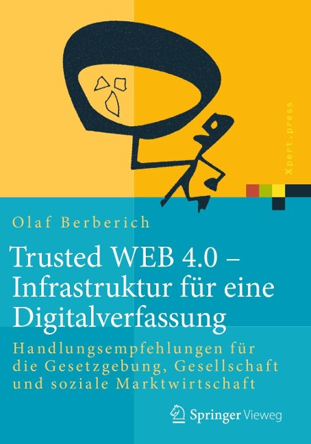 Trusted WEB 4.0 - Infrastruktur für eine Digitalverfassung - Olaf Berberich
