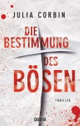 Cover-Bild zum Titel 'Die Bestimmung des Bösen' von 'Julia Corbin'