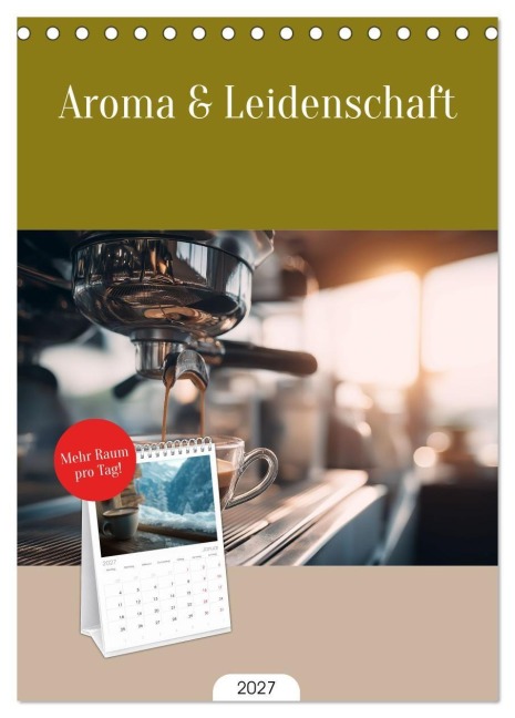 Tischplaner 2027 - Aroma & Leidenschaft (A5 Tischkalender zum Aufstellen) CALVENDO - Steffen Gierok-Latniak