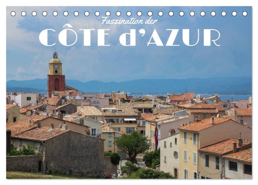 Faszination der Côte d'Azur (Tischkalender 2026 DIN A5 quer), CALVENDO Monatskalender - Carina Hofmeister