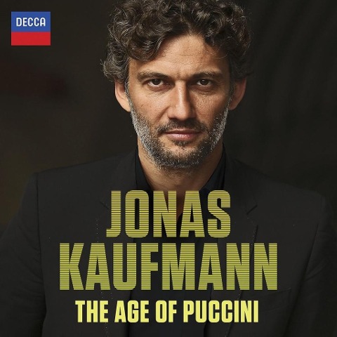 Jonas Kaufmann-The Age Of Puccini - Jonas Kaufmann