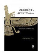 Cover-Bild zum Titel 'Zerdüst ve Avestanin Izinde;Mazdaizm Tarihine Giris' von 'Töre Sivrioglu'