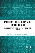 Politics, Hierarchy, and Public Health - Deborah Wallace, Rodrick Wallace