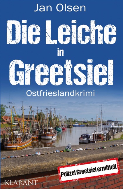 Die Leiche in Greetsiel. Ostfrieslandkrimi - Jan Olsen