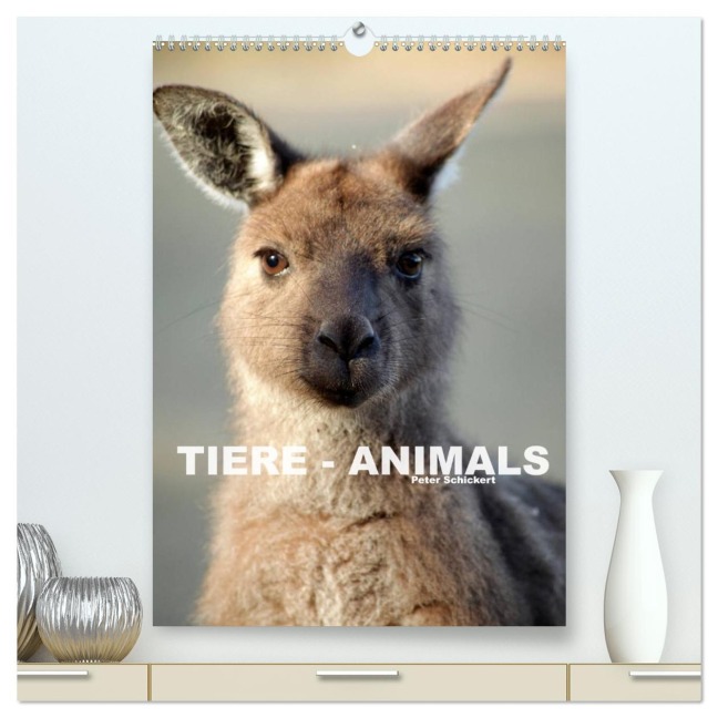 Tiere - Animals (hochwertiger Premium Wandkalender 2026 DIN A2 hoch), Kunstdruck in Hochglanz - Peter Schickert
