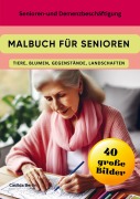 Cover-Bild zum Titel 'Malbuch für Senioren - Tiere, Blumen, Gegenstände, Landschaften' von 'Casilda Berlin'