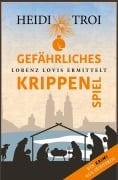 Cover-Bild zum Titel 'Gefährliches Krippenspiel' von 'Heidi Troi'