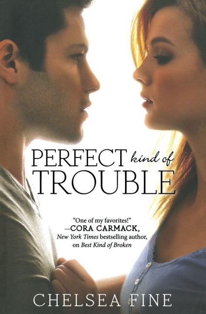 Perfect Kind of Trouble - Chelsea Fine