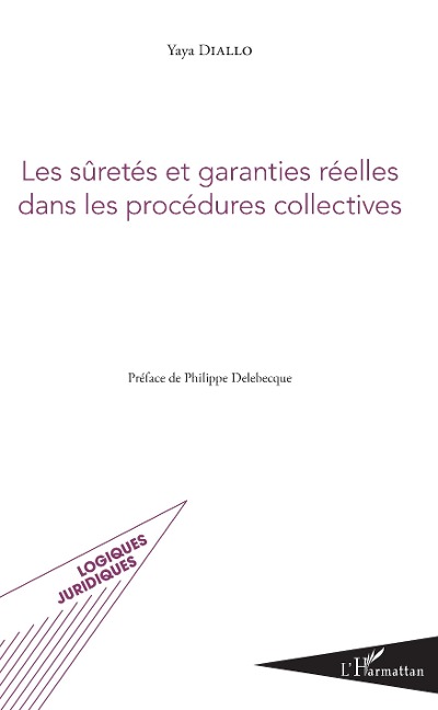 Les sûretés et garanties réelles dans les procédures collectives - Diallo Yaya Diallo
