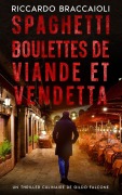 Cover-Bild zum Titel 'Spaghetti, Boulettes de viande et Vendetta' von 'Riccardo Braccaioli'