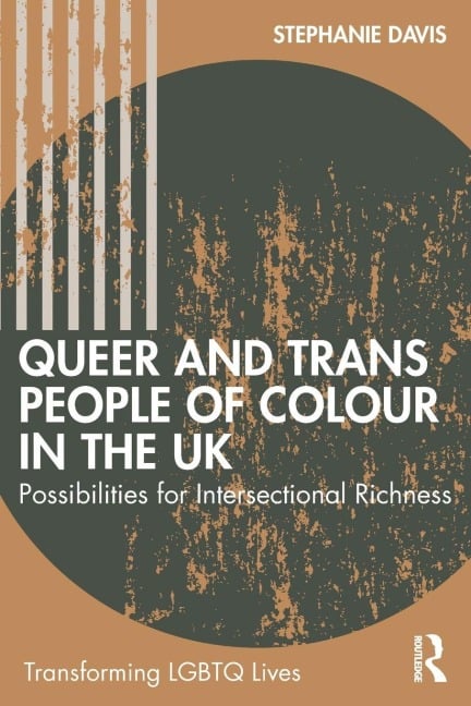 Queer and Trans People of Colour in the UK - Stephanie Davis