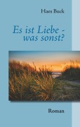 Cover-Bild zum Titel 'Es ist Liebe - was sonst?' von 'Haes Buck'