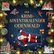 Cover-Bild zum Titel 'Der Krimi-Adventskalender Odenwald' von 'Hannah Schubert'