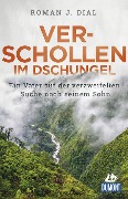 Cover-Bild zum Titel 'Verschollen im Dschungel' von 'Roman J. Dial'