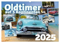 Oldtimer auf 5 Kontinenten (Wandkalender 2025 DIN A2 quer), CALVENDO Monatskalender - Dipl. -Designer Detlef Hipp Bernd Kregel