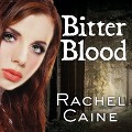 Bitter Blood Lib/E: The Morganville Vampires - Rachel Caine