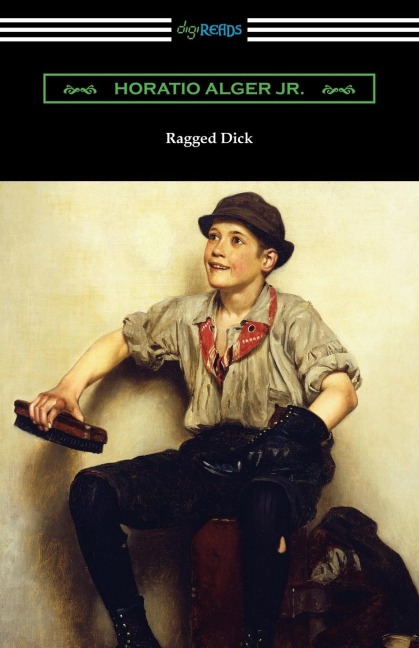 Ragged Dick - Horatio Alger Jr.