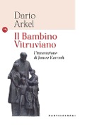 Cover-Bild zum Titel 'Il bambino vitruviano. L'innovazione di Janusz Korczak' von 'Dario Arkel'