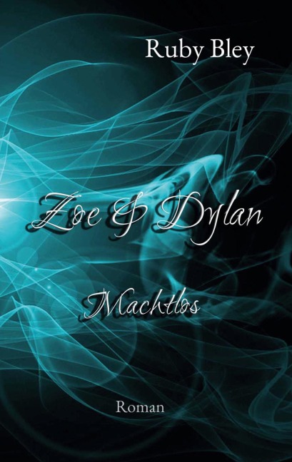 Zoe und Dylan - Ruby Bley