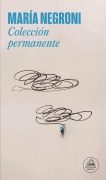 Cover-Bild zum Titel 'Colección Permanente / Permanent Collection' von 'María Negroni'