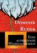 Cover-Bild zum Titel 'Eine aufregende Weihnachtszeit' von 'Dominik Ruder'