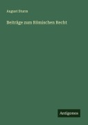 Cover-Bild zum Titel 'Beiträge zum Römischen Recht' von 'August Sturm'