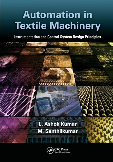 Automation in Textile Machinery - L. Ashok Kumar, M. Senthil Kumar