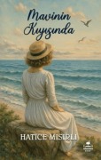 Cover-Bild zum Titel 'Mavinin Kiyisinda' von 'Hatice Misirli'
