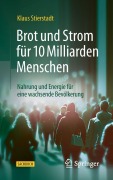 Cover-Bild zum Titel 'Brot und Strom für 10 Milliarden Menschen' von 'Klaus Stierstadt'