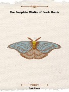 Cover-Bild zum Titel 'The Complete Works of Frank Harris' von 'Frank Harris'