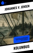 Cover-Bild zum Titel 'Kolumbus' von 'Johannes V. Jensen'