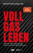 Cover-Bild zum Titel 'Vollgas leben' von 'Daniel Abt, Hans-Jürgen Abt'