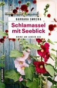 Schlamassel mit Seeblick - Barbara Smrzka