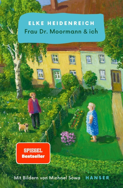 Frau Dr. Moormann & ich - Elke Heidenreich