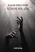 Cover-Bild zum Titel 'Icimde Bir Siir' von 'Basak Eren Keri'