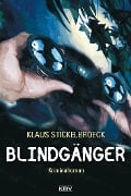 Cover-Bild zum Titel 'Blindgänger' von 'Klaus Stickelbroeck'