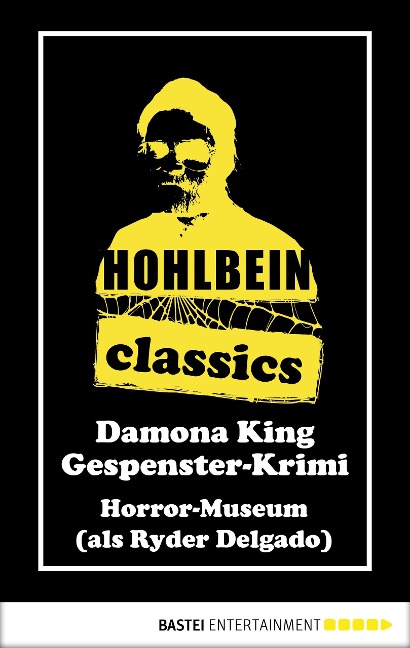 Hohlbein Classics - Horror-Museum - Wolfgang Hohlbein