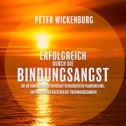 Cover-Bild zum Titel 'Erfolgreich durch die Bindungsangst' von 'Peter Wickenburg'
