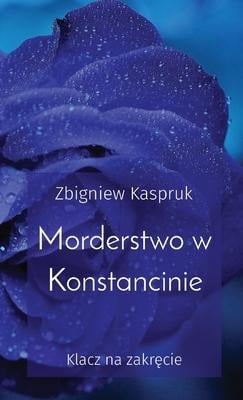 Morderstwo w Konstancinie - Zbigniew Kaspruk