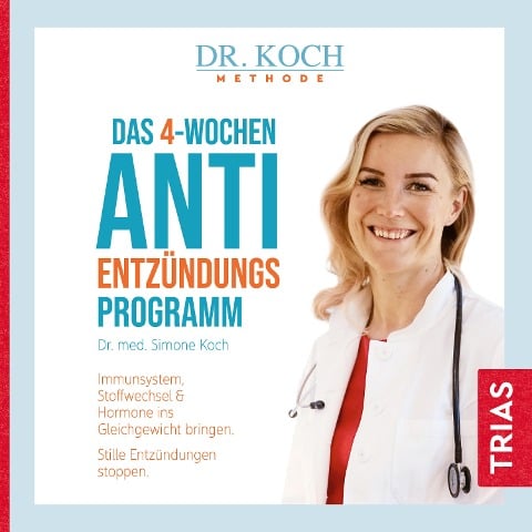 Das 4-Wochen-Anti-Entzündungsprogramm - Simone Koch