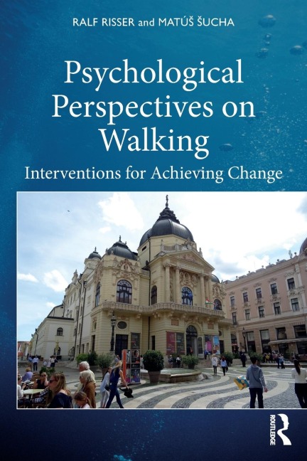 Psychological Perspectives on Walking - Ralf Risser, Matú¿ ¿Ucha