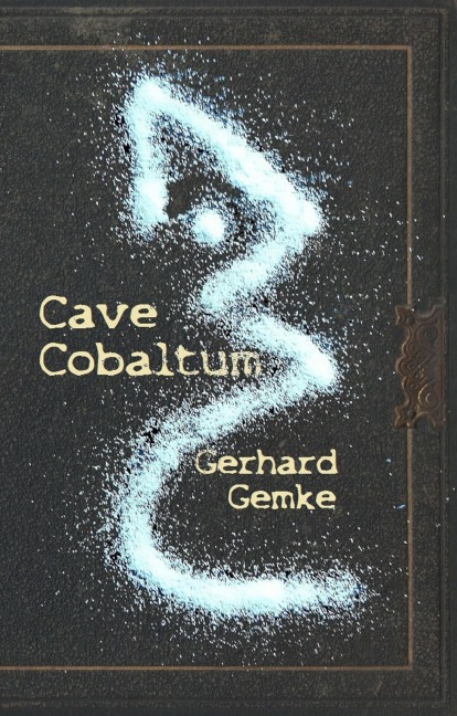 Cave Cobaltum - Gerhard Gemke