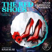 Cover-Bild zum Titel 'The Red Shoes (Story Time, Episode 149)' von 'Hans Christian Andersen'