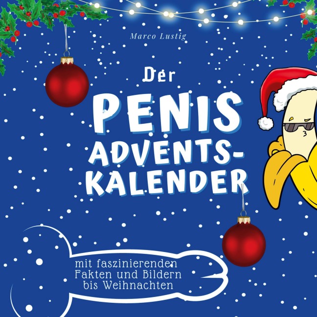 Der Penis-Adventskalender - Marco Lustig