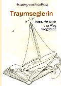 Traumseglerin - Henning von Ketelhodt