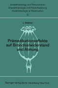 Cover-Bild zum Titel 'Prämedikationseffekte auf Bronchialwiderstand und Atmung' von 'L. Stöcker'