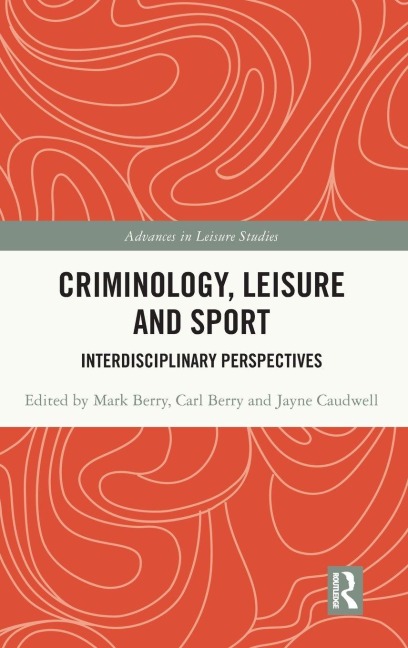 Criminology, Leisure and Sport - 
