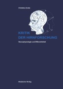 Cover-Bild zum Titel 'Kritik der Hirnforschung' von 'Christine Zunke'