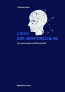 Cover-Bild zum Titel 'Kritik der Hirnforschung' von 'Christine Zunke'